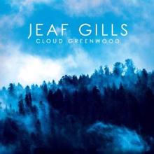 Jeaf Gills: Cloud Greenwood