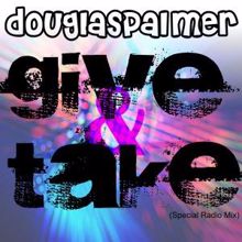 Douglas Palmer: Give & Take