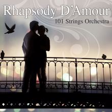 101 Strings Orchestra: Rhapsody d'amour