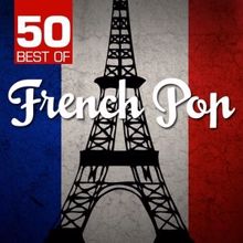 Chateau Pop: 50 Best of French Pop