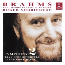 Sir Roger Norrington: Brahms: Symphony No. 2, Op. 73, Haydn-Variationen, Op. 56a & Tragische Ouvertüre, Op. 81
