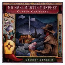 Michael Martin Murphey: Cowboy Christmas