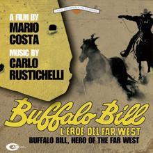 Carlo Rustichelli: Buffalo Bill l'eroe del Far West (Original Motion Picture Soundtrack)