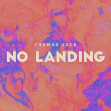 Thomas Jack: No Landing