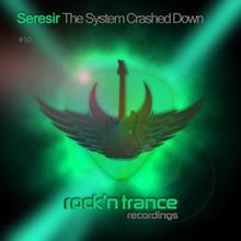 Seresir: The System Crashed Down