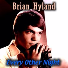 Brian Hyland: Every Other Night