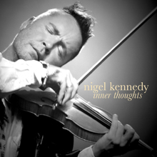Nigel Kennedy: Inner Thoughts
