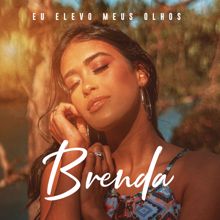 Brenda: Eu Elevo Meus Olhos