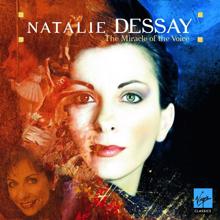 Natalie Dessay: The Miracle of the Voice