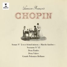 Samson François: Chopin: Sonate No. 2 "Marche funèbre", Nocturne No. 15 & Grande Polonaise brillante