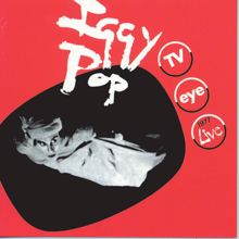 Iggy Pop: T.V. Eye (Live From The Agora Ballroom, Cleveland, OH / 1977) (T.V. Eye)
