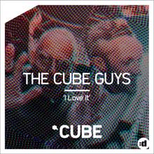 The Cube Guys: I Love It (Radio Edit)