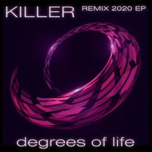 Degrees Of Life: Killer (Remix 2020 EP)