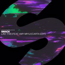 SMACK, AMY MIYÚ: Like This (feat. AMY MIYÚ)