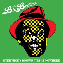 The Bluebeaters: Everybody Knows This Is Nowhere