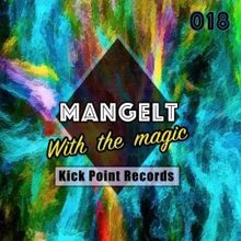 Mangelt: With the Magic