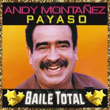 Andy Montañez: Payaso (Baile Total)