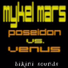 Mykel Mars: Poseiden vs. Venus