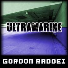 Gordon Raddei: Ultramarine