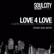 Soulstar Syndicate feat. Michelle Weeks: Love 4 Love