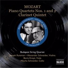 Benny Goodman: Mozart: Piano Quartets Nos. 1 and 2 / Clarinet Quintet (Szell, Goodman, Budapest Qt) (1938, 1946)