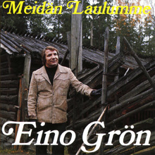 Eino Grön: Tahdon Sinut Vain