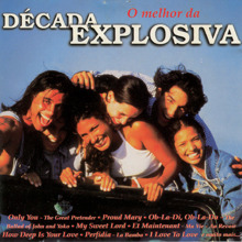 Decada Explosiva: O Melhor Da Decada Explosiva