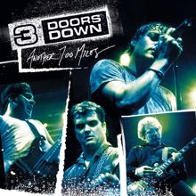 3 Doors Down: Another 700 Miles (Live At The Congress Theater, Chicago/2003)