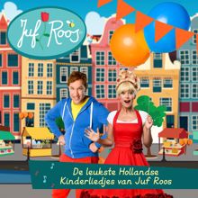 Juf Roos: De Leukste Hollandse Kinderliedjes van Juf Roos