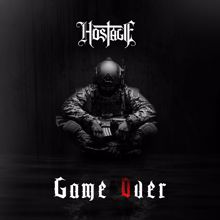 HOSTAGE: Game Over (Single Version)