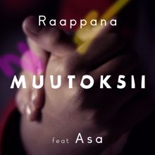 Raappana: Muutoksii (feat. Asa)