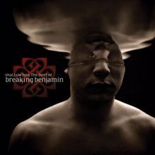 Breaking Benjamin: Shallow Bay: The Best Of Breaking Benjamin (Clean)