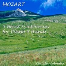 Claudio Colombo: Wolfgang Amadeus Mozart: 5 Great Symphonies for Piano 4 Hands