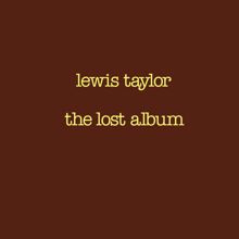 Lewis Taylor: The Lost Album