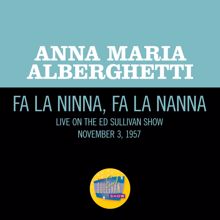 Anna Maria Alberghetti: Fa La Ninna, Fa La Nanna (Live On The Ed Sullivan Show, November 3, 1957) (Fa La Ninna, Fa La NannaLive On The Ed Sullivan Show, November 3, 1957)