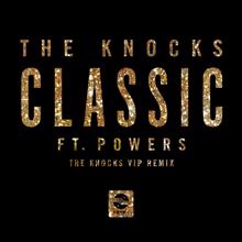 The Knocks, POWERS: Classic (feat. POWERS) (The Knocks 55.5 VIP Mix)