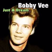 Bobby Vee: Just a Dream