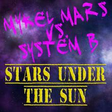Mykel Mars & System B: Stars Under the Sun (Dub Mix)