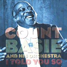 Count Basie And His Orchestra: I Told You So
