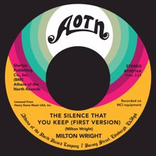 Milton Wright: Silence That You Keep (First Version)