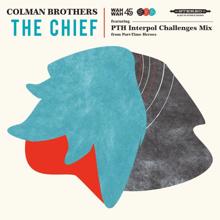 Colman Brothers: The Chief