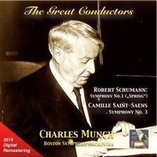 Charles Munch: The Great Conductors: Charles Munch Conducts Robert Schumann & Camille Saint-Saëns (Remastered 2015)
