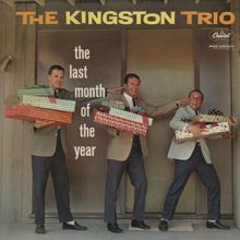 The Kingston Trio: Last Month Of The Year