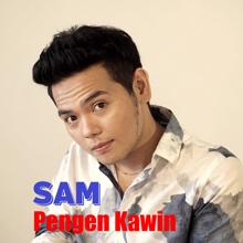 SAM: Pengen Kawin