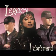 Legacy: I Don't Mind