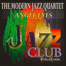 The Modern Jazz Quartet: Angel Eyes