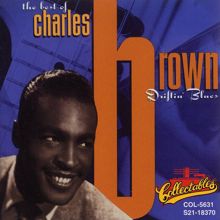 Charles Brown: The Best Of Charles Brown: Driftin' Blues