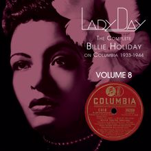 Billie Holiday: Lady Day: The Complete Billie Holiday On Columbia - Vol. 8