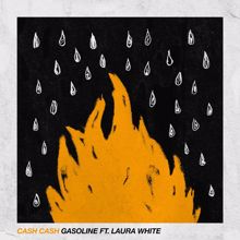 Cash Cash: Gasoline (feat. Laura White)
