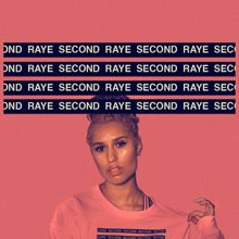 Raye: SECOND